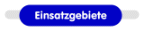 Einsatzgebiete ...